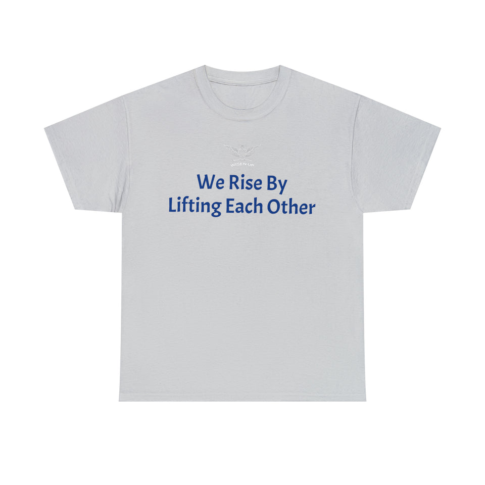 Wisen-Up ~ We Rise By Lifting Each Other